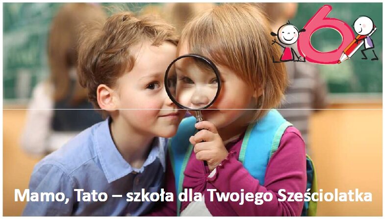 Mamo, Tato – szkoła dla Twojego Sześciolatka