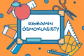 Procedura organizacji egzaminu ósmoklasisty